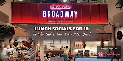 Lunch Socials for 10 @ Broadway American Diner | Age 40 to 50 Singles