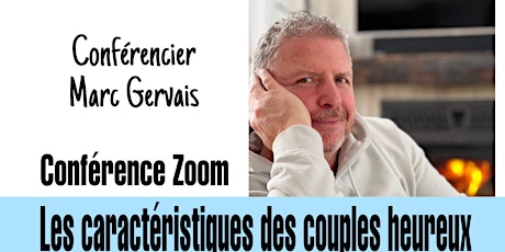 Les caractéristiques des couples heureux  - Conférence ZOOM en direct - 25$