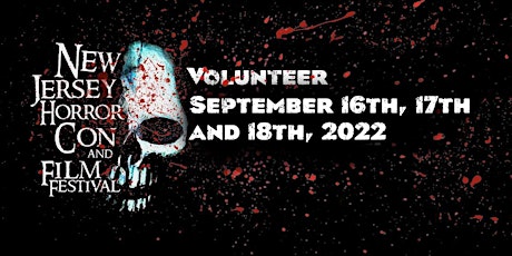 Volunteer Registration SEPTEMBER 2022 - NJ Horror Con and Film Festival tickets