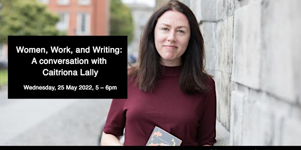 TLRH | Women, Work, and Writing: A conversation with Caitriona Lally