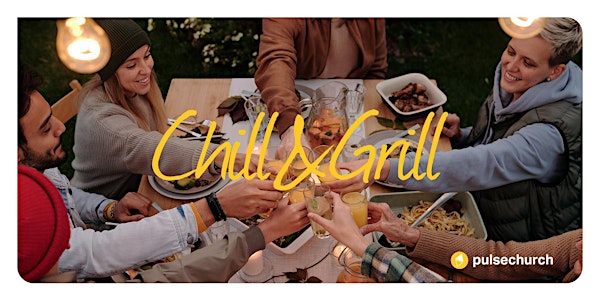 Chill&Grill - Leckeres Essen, Gemeinschaft & ein Kurzimpuls
