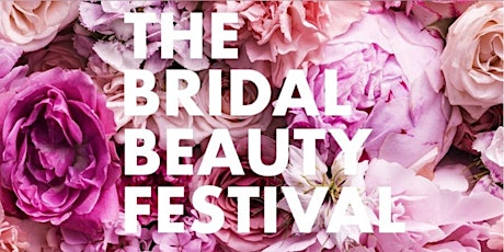 The Bridal Beauty Festival VIP tickets