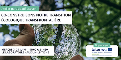Co-construisons notre transition écologique transfrontalière (FR-LU) tickets