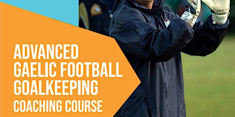 Advanced Gaelic Football Goalkeeping Coaching Course with Gary Matthews