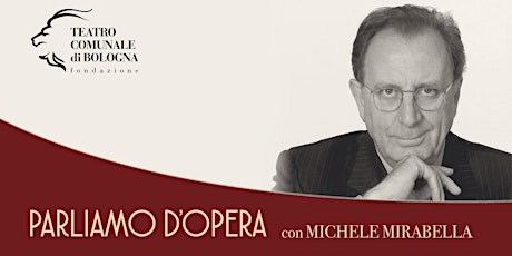 PARLIAMO D'OPERA con Michele Mirabella tickets