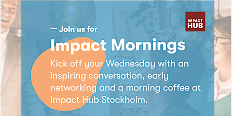 Impact Mornings - Start your Wednesday with inspirational stories & coffee  primärbild