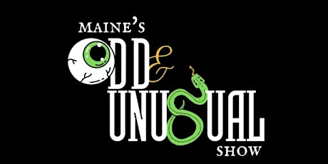 Maine's Odd and Unusual Show tickets