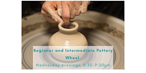 Beginner/Intermediate Pottery Wheel Class (JUNE 15th- AUGUST 3rd)