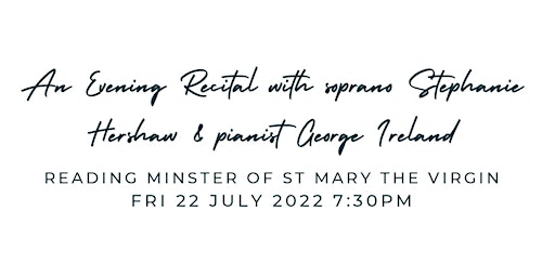 Evening Recital with Stephanie Hershaw & George Ireland