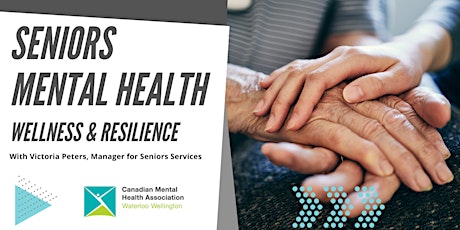 FREE: Seniors’ Mental Health, Wellness and Resilience with Victoria Peters