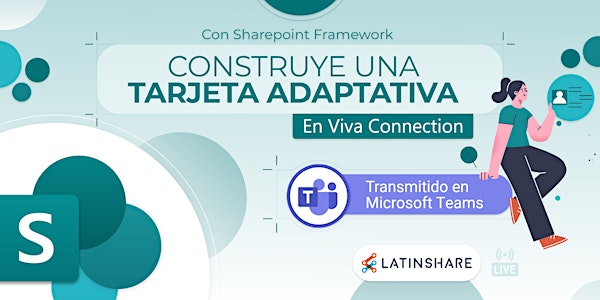 Construye una tarjeta adaptativa con SharePoint Framework (Viva Connection)