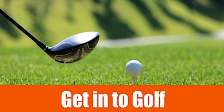 Get In To Golf- For Adults with a Disability tickets