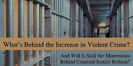 What's Behind the Increase in Violent Crime? tickets