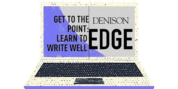 Accelerator: Get to the Point: Learn to Write Well