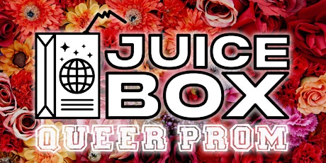 Juice Box: Queer Prom tickets
