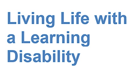 Living Life with a  Learning Disability tickets