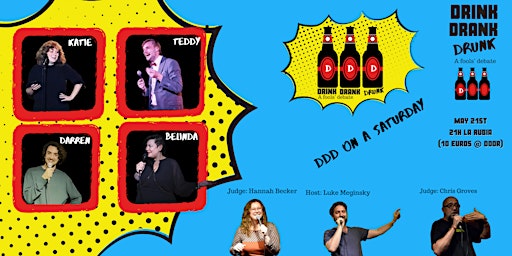 Drink Drank Drunk May 21st featuring visiting comic Teddy Hall
