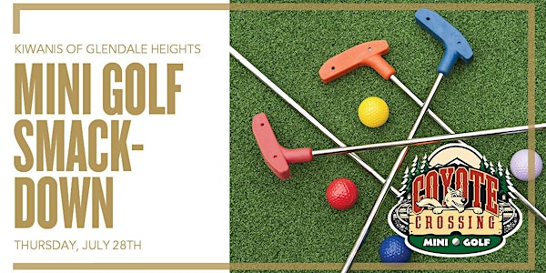 Kiwanis of Glendale Heights 2022 Mini Golf Smackdown