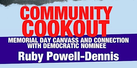 Ruby Powell-Dennis's ''Community Cookout, Canvass, and Connection'' tickets