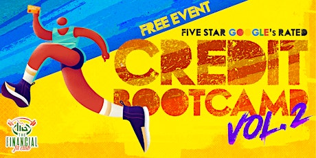 FREE Credit Boot Camp!!! Vol.2 tickets