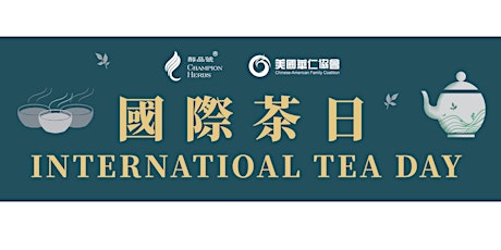 May 21st, 2022 International Tea Day tickets