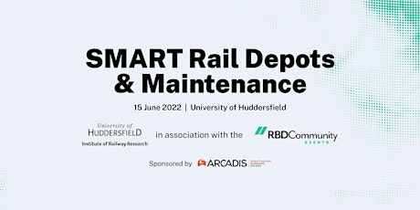 SMART Rail Depots and Maintenance, University of Huddersfield tickets