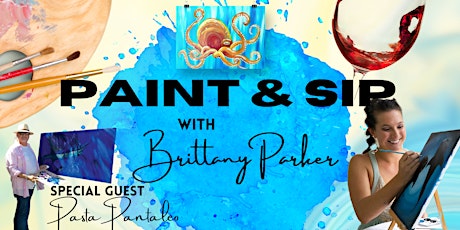 Paint & Sip with Brittany Parker, Special Guest Pasta Pantaleo tickets
