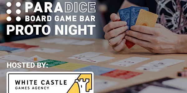 Proto Night hosted by White Castle Games