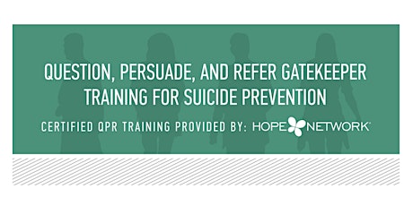 Question, Persuade, and Refer (QPR)Training for Suicide Prevention tickets