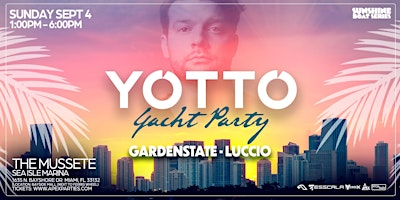 YOTTO @ THE MUSETTE MIAMI YACHT CRUISE