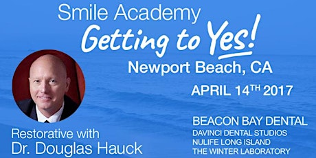 Getting to Yes! Newport Beach, CA with Live Placement by Dr. Douglas Hauck primary image
