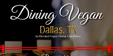 Dining Vegan Dallas tickets