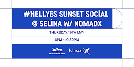 #Hellyes Sunset Social  @ Selina w/ NOMADX  Ecstatic, Roots & Tribal Sounds bilhetes