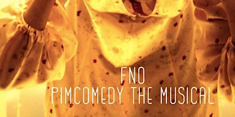 FNO | PimComedy the Musical tickets