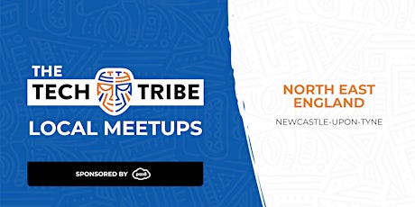 The Tech Tribe North-East England Meetup - June 2022 tickets