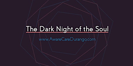 Passing Through the Dark Night of the Soul tickets