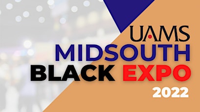 THE 2022 MIDSOUTH BLACK EXPO tickets
