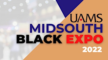 THE 2022 MIDSOUTH BLACK EXPO