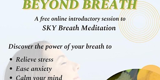 Beyond Breath: An introduction to SKY Breath Meditation