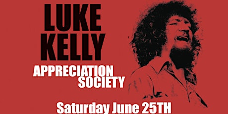 Luke Kelly Appreciation Society June 25th tickets