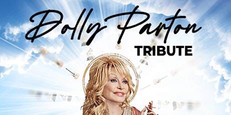 Hello Dolly: A Tribute to Celebrate the Fashion and Music of Dolly Parton tickets