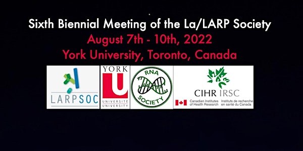 LARPSoc 2022:  6th biennial meeting of the La & La-related protein society