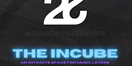 22 Sounds Presents 'The Incube' tickets