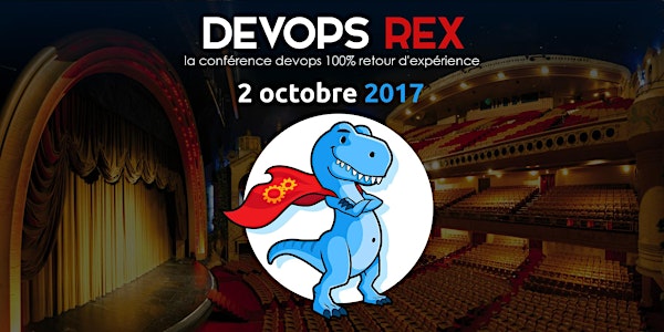 devops REX 2017 - la conférence devops 100% retour d'expérience