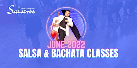 Salsa & Bachata  classes - June 2022 tickets