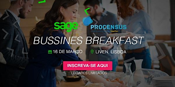 Business Breakfast |Serviços e Asssistência Técnica |16 Mar |Liven - Lisboa