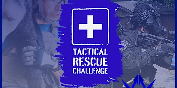 4th ANNUAL  TACTICAL RESCUE CHALLENGE