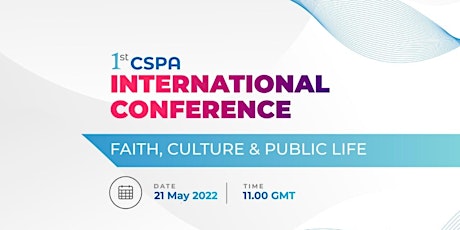 1st CSPA International Conference on 'Faith, Culture & Public Life' bilhetes
