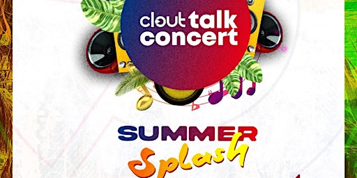 Clout Talk Concert Summer Splash