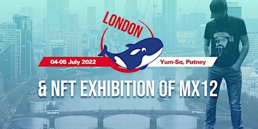 DAY 1 Cryptocurrency meetup "London Whale" & NFT exhibition of  @Mx12Levins